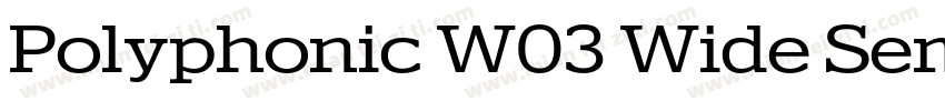 Polyphonic W03 Wide SemiBold字体转换